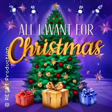 All I Want For Christmas - Die besten Weihnachts-Pop-Classics 05.12.2026 Stadthalle Mülheim