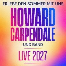 Howard Carpendale - Erlebe den Sommer mit uns - Live 2027 25.08.2027 Zeltfestival Ruhr