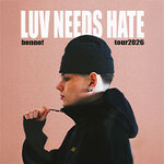 benno! - LUV NEEDS HATE TOUR 2026