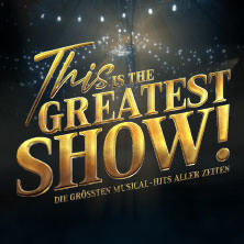 This is THE GREATEST SHOW! - Die größten Musical Hits aller Zeiten - LIVE 2026 17.05.2026 Metronom Theater