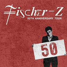 Fischer-Z - 50th Anniversary Tour 02.11.2026 Lichtburg Essen