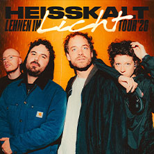 Heisskalt - Lehnen im Licht Tour 2026 11.05.2026 Rotunde Bochum