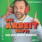 Kabarett Dinner | Jakob Friedrich - Die Arbeit ruft - Ich ruf nicht zurück