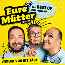 Eure Mütter - Perlen vor die Säue - Das Best Of zum Jubiläum 26.09.2026 Bürgerhaus Kinderhaus