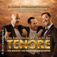 Himmlische Nacht der Tenöre - Das Original - Live und ohne technische Verstärkung 21.02.2027 Wallfahrtskirche Annaberg