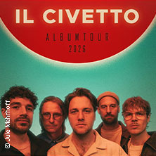 Il Civetto - Album Tour 2026 29.10.2026 Weststadthalle Essen
